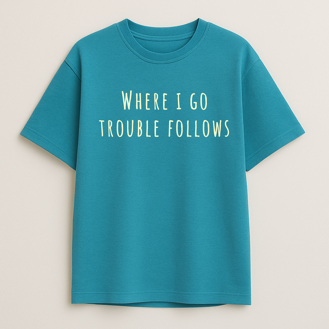 Trouble & Trouble Follows
