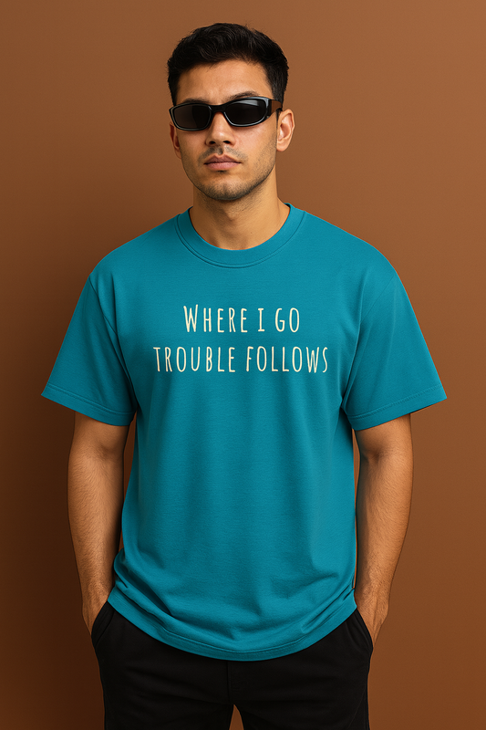 Trouble & Trouble Follows